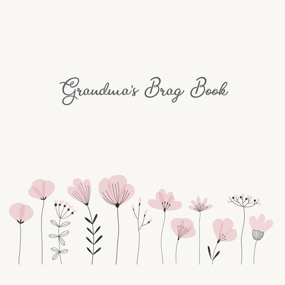 Grandma&#39;s Brag Book | Printed Cover: Flower Field [Pink] | Available Personalized