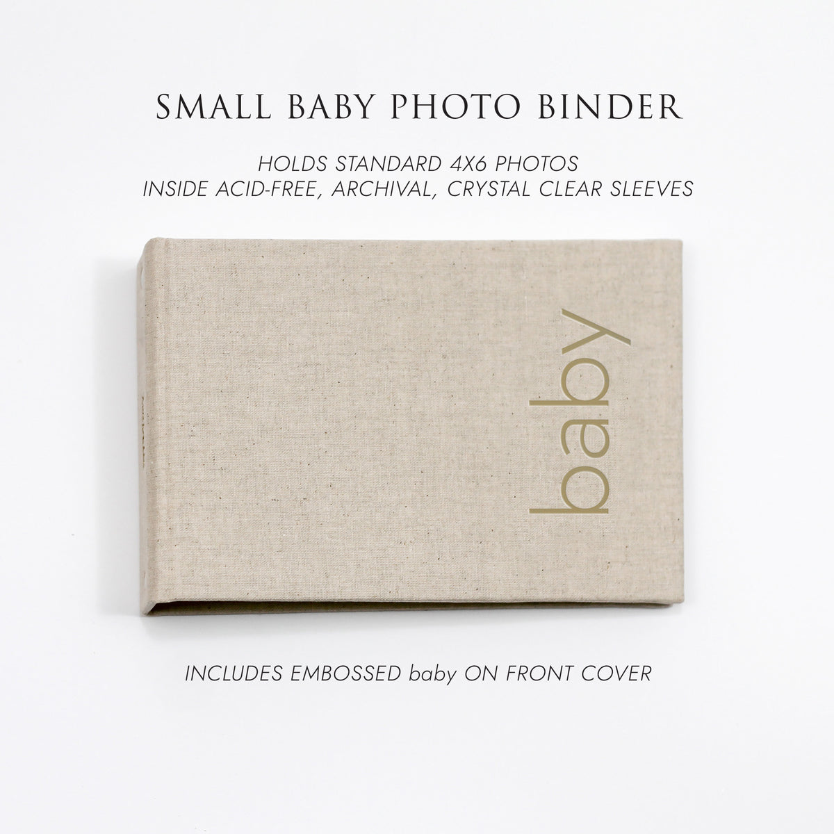 Small Baby Photo Binder | for 4x6 Photos | with Natural Linen Cover | Includes BABY Title On Cover